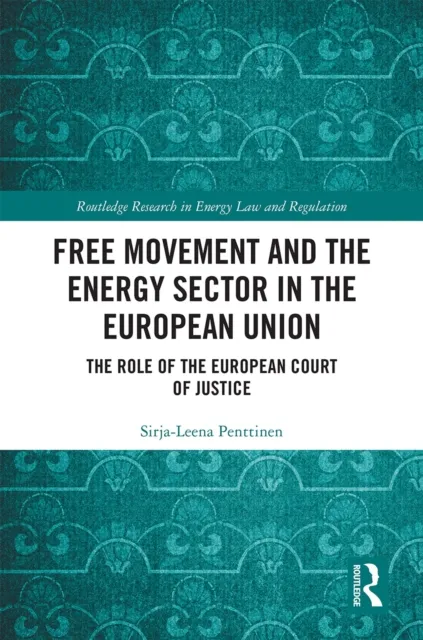 Free Movement and the Energy Sector in the European Union