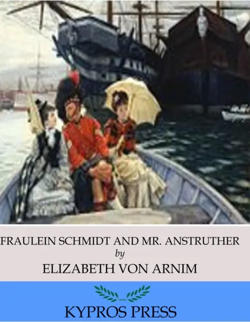 Fraulein Schmidt and Mr. Anstruther