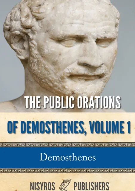 Public Orations of Demosthenes, Volume 1