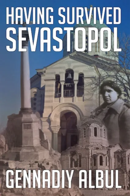 Having Survived Sevastopol