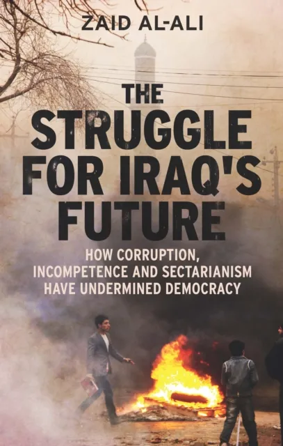 Struggle for Iraq&#39;s Future