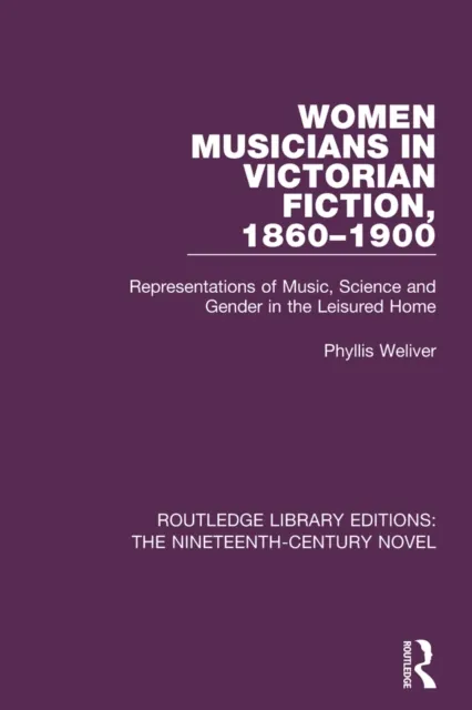 Women Musicians in Victorian Fiction, 1860-1900