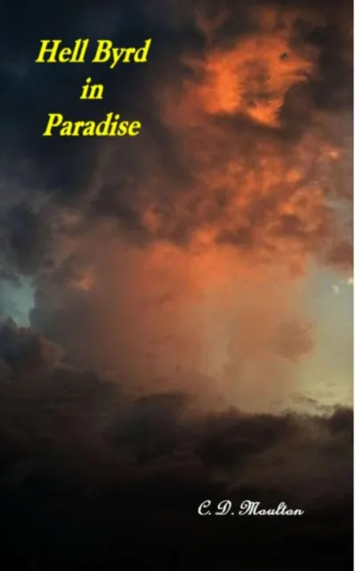 Hell Byrd in Paradise