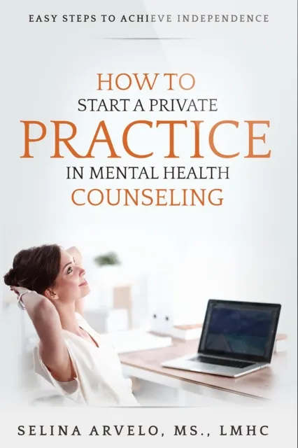 How to Start a Private Practice in Mental Health Counseling