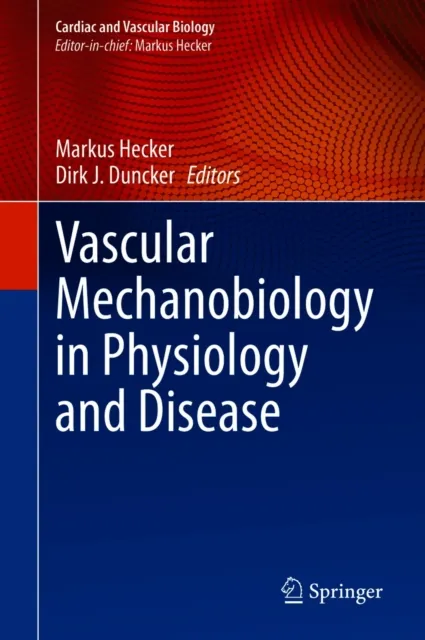 Vascular Mechanobiology in Physiology and Disease