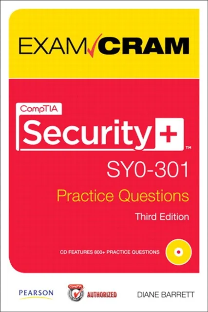 CompTIA Security+ SY0-301 Practice Questions Exam Cram