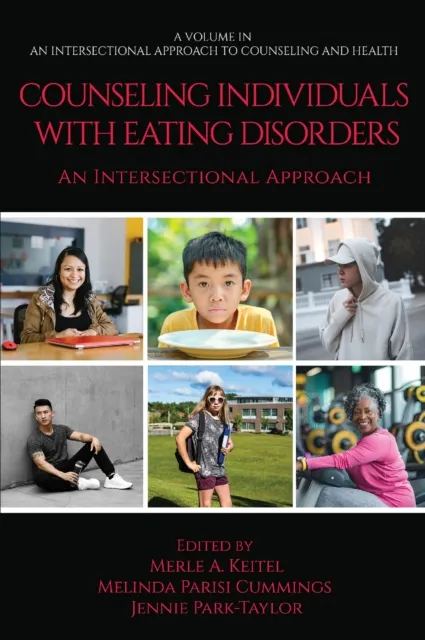 Counseling Individuals with Eating Disorders: An Intersectional Approach
