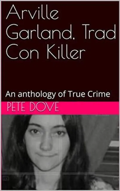 Arville Garland, Trad Con Killer