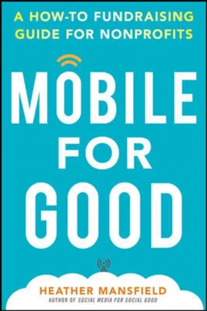 Mobile for Good: A How-To Fundraising Guide for Nonprofits