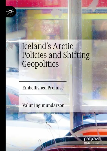 Iceland's Arctic Policies and Shifting Geopolitics