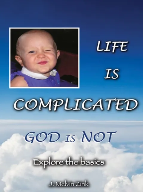 Life Is Complicated-God Is Not