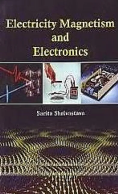 Electricity, Magnetism And Electronics