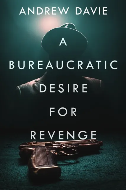 Bureaucratic Desire For Revenge