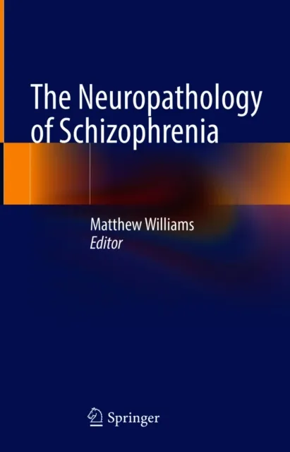 Neuropathology of Schizophrenia