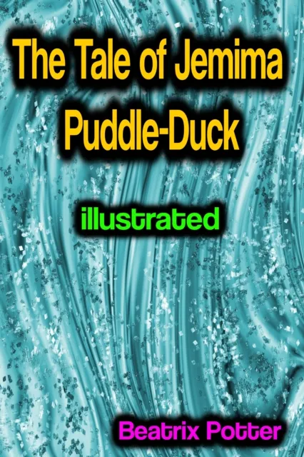 Tale of Jemima Puddle-Duck illustrated