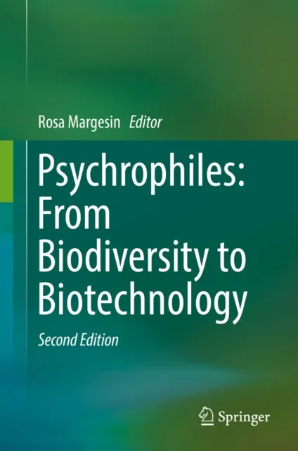 Psychrophiles: From Biodiversity to Biotechnology