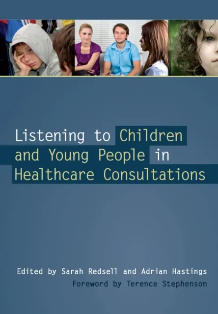 Listening to Children and Young People in Healthcare Consultations