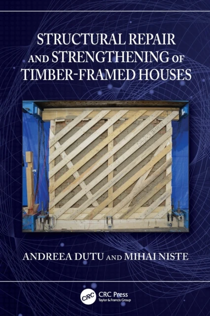 Structural Repair and Strengthening of Timber-Framed Houses