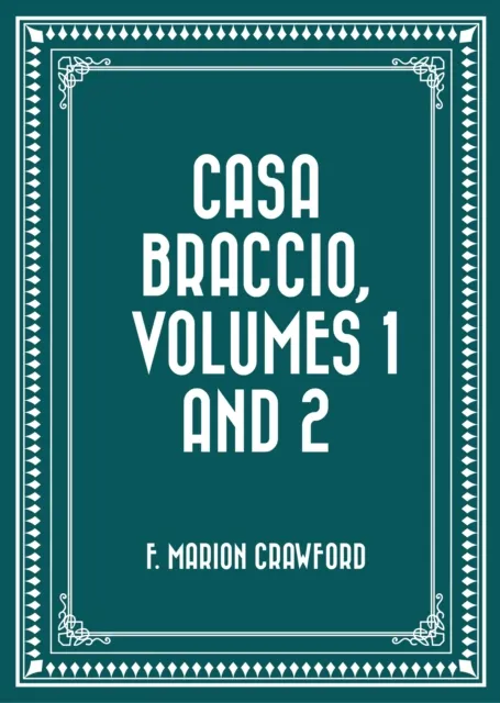 Casa Braccio, Volumes 1 and 2