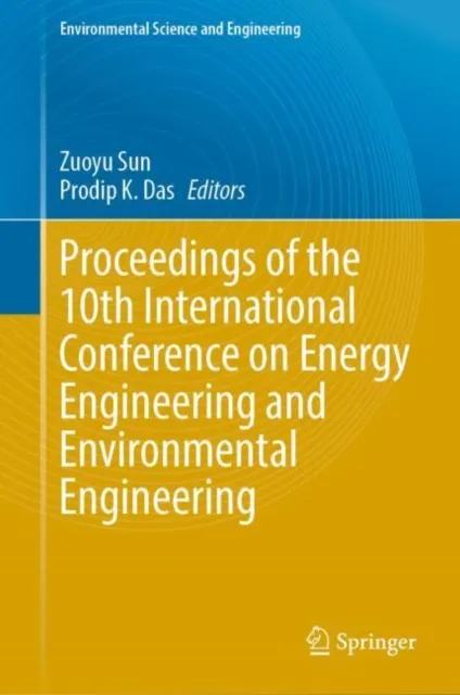Proceedings of the 10th International Conference on Energy Engineering and Environmental Engineering
