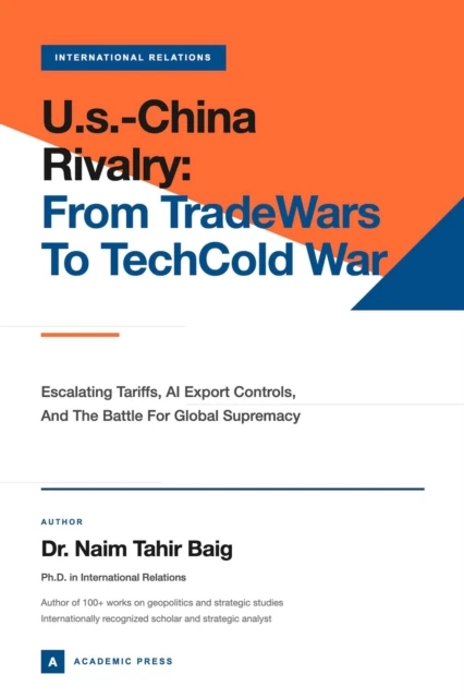 U.S.-China Rivalry: From Trade Wars to Tech Cold War
