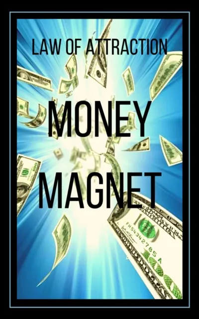 Money Magnet Law of Attraction