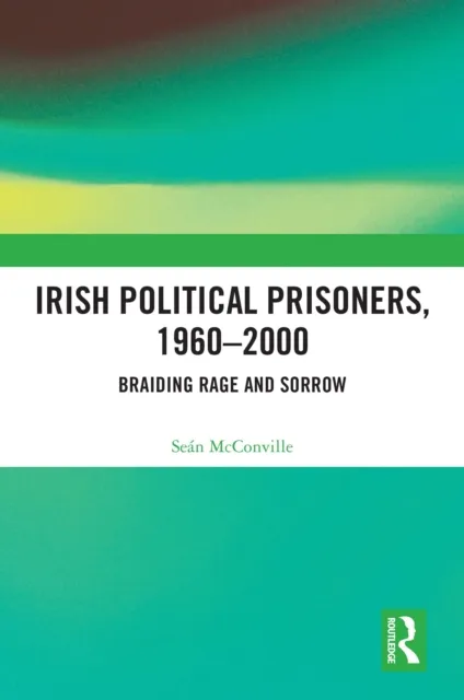 Irish Political Prisoners 1960-2000
