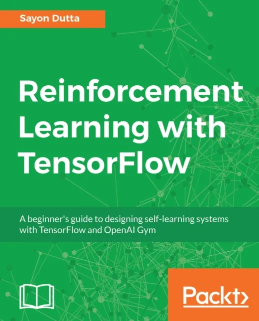 Reinforcement Learning with TensorFlow