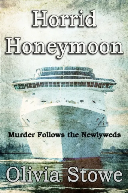 Horrid Honeymoon: Murder Follows the Newlyweds