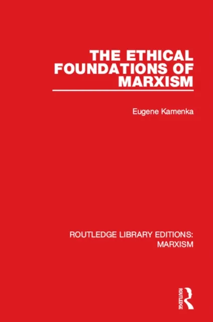 Ethical Foundations of Marxism (RLE Marxism)