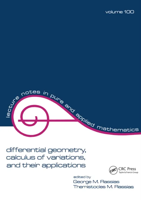 Differential Geometry, Calculus of Variations, and Their Applications