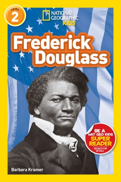 Frederick Douglass (National Geographic Kids Readers, Level 2)