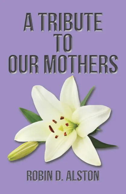 Tribute to Our Mothers