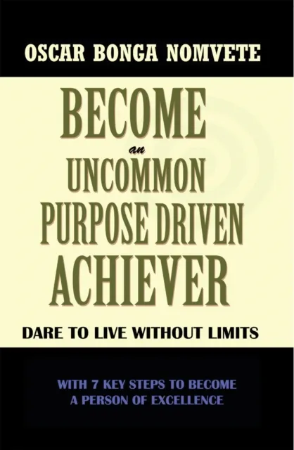 Become an Uncommon Purpose Driven Achiever