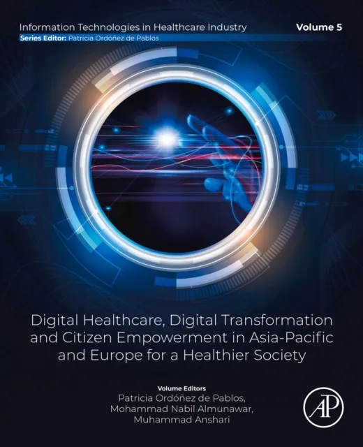 Digital Healthcare, Digital Transformation and Citizen Empowerment in Asia-Pacific and Europe for a Healthier Society