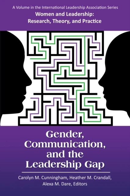 Gender, Communication, and the Leadership Gap