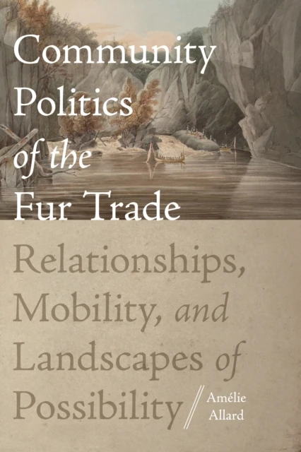 Community Politics of the Fur Trade