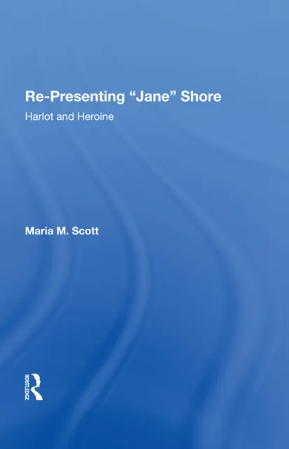 Re-Presenting 'Jane' Shore