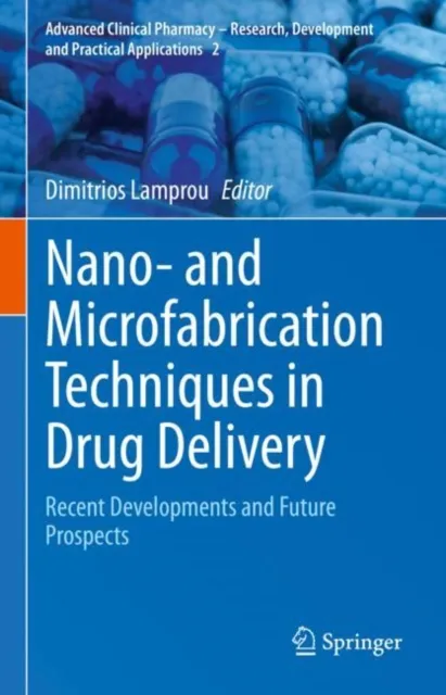 Nano- and Microfabrication Techniques in Drug Delivery
