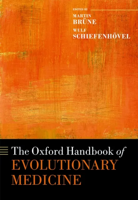 Oxford Handbook of Evolutionary Medicine