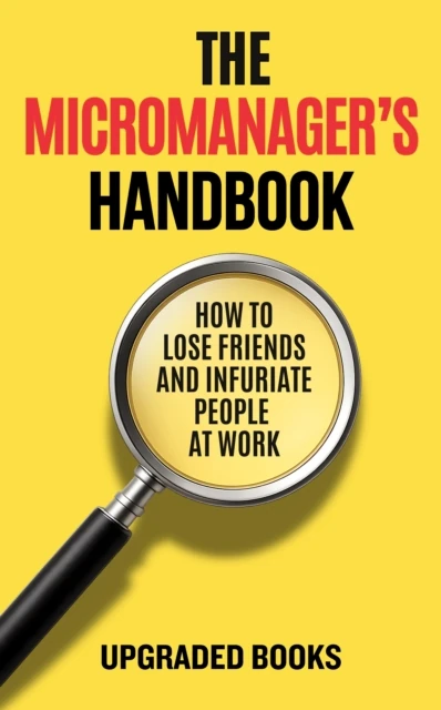 Micromanagers Handbook