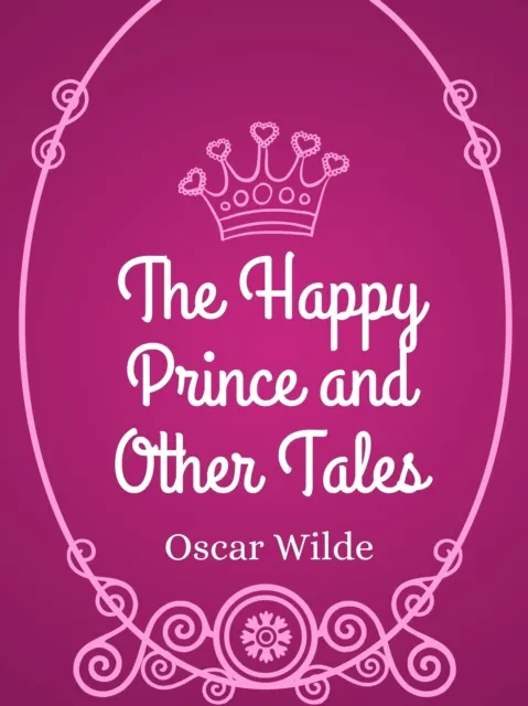 Happy Prince and Other Tales