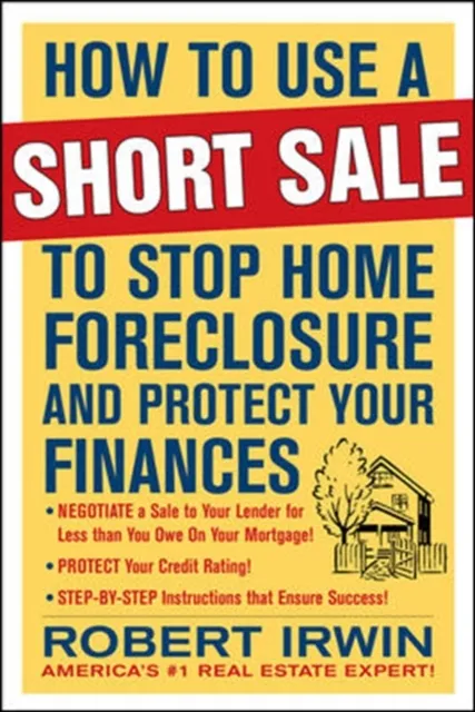 How to Use a Short Sale to Stop Home Foreclosure and Protect Your Finances