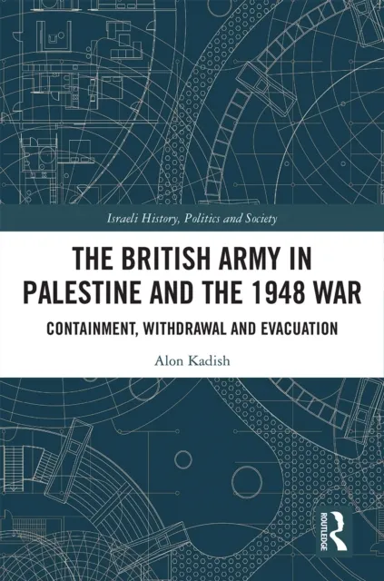 British Army in Palestine and the 1948 War