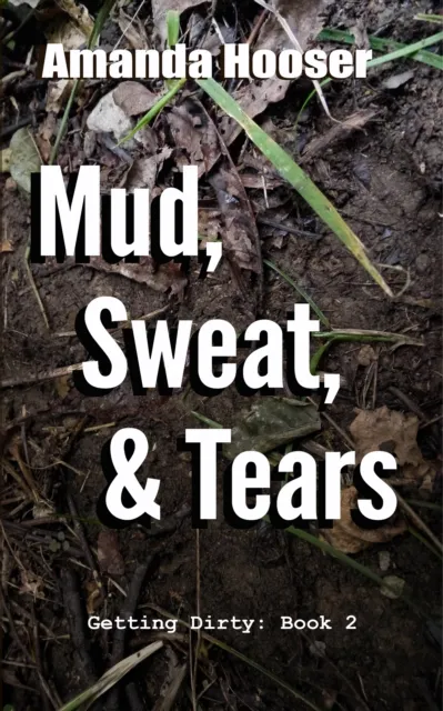 Mud, Sweat, & Tears
