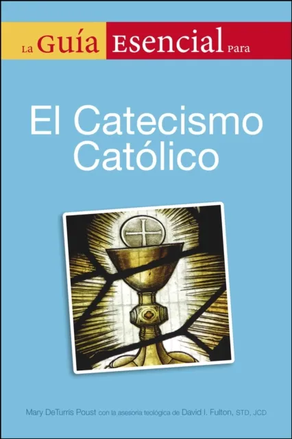 Guia Esencial Del Catecismo De La Igelia Catolica