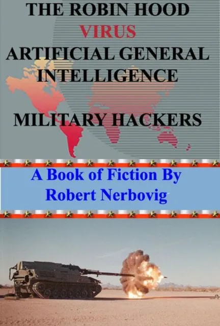 Robin Hood Virus Artificial General Intelligence Military Hackers