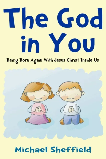 God in You (Being Born Again with Jesus Christ Inside Us)