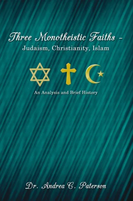 Three Monotheistic Faiths - Judaism, Christianity, Islam