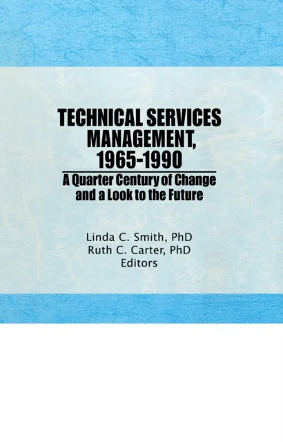 Technical Services Management, 1965-1990